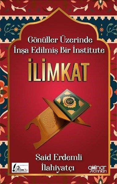 Said ErdemliDinGönüller Üzerinde İnşa Edilmiş Bir İnstitute: İlimkat