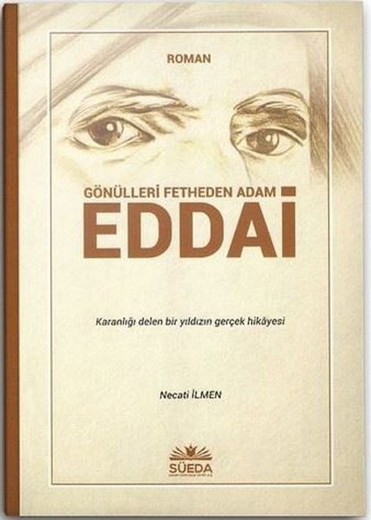 Necati İlmenTürkiye RomanGönülleri Fetheden Adam Eddai