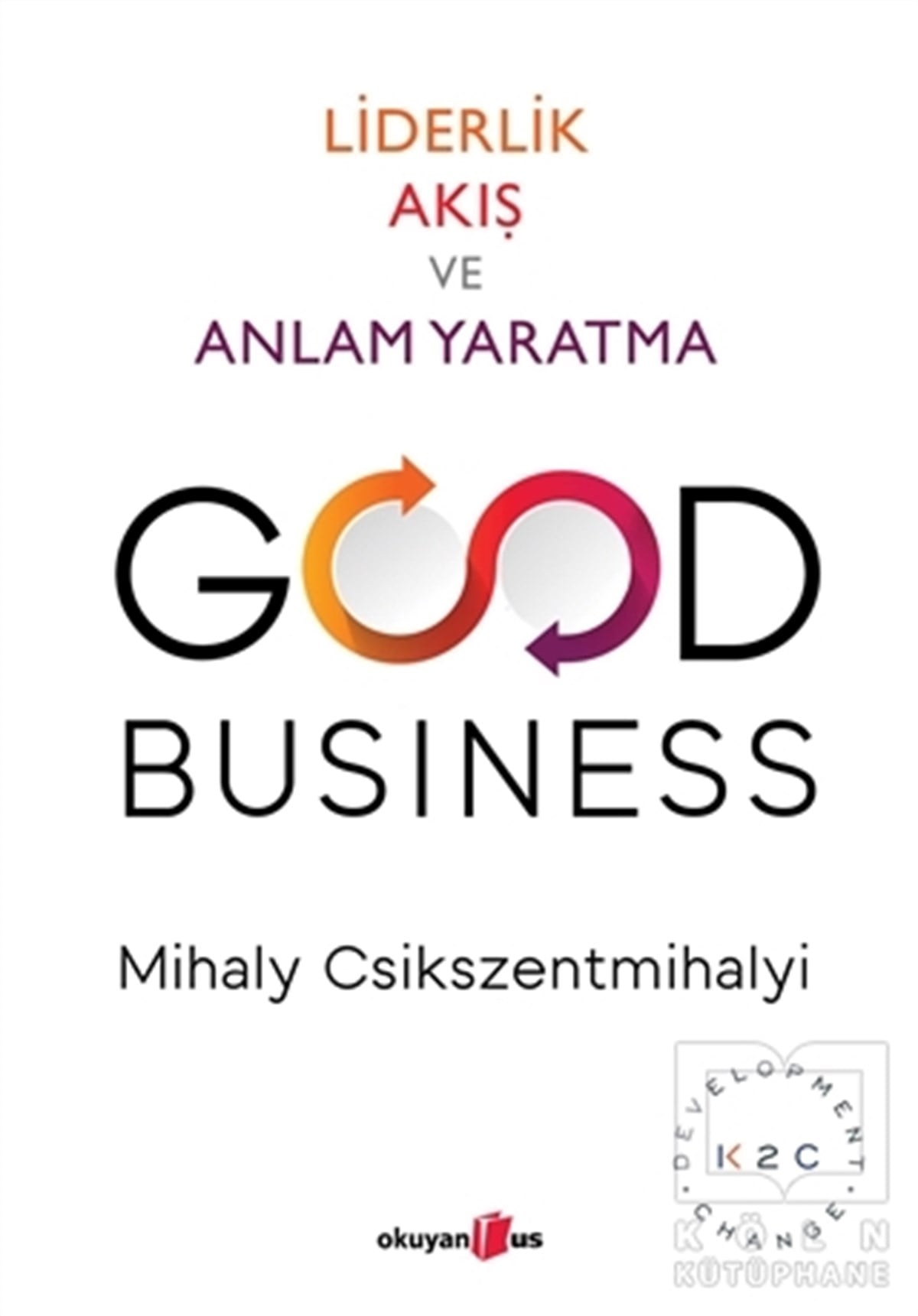 Mihaly CsikszentmihalyiKişisel GelişimGood Business