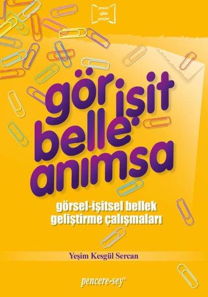 Yeşim Kesgül SercanEtkinlik KitaplarıGör İşit Belle Anımsa - Görsel - İşitsel Bellek Çalışmaları