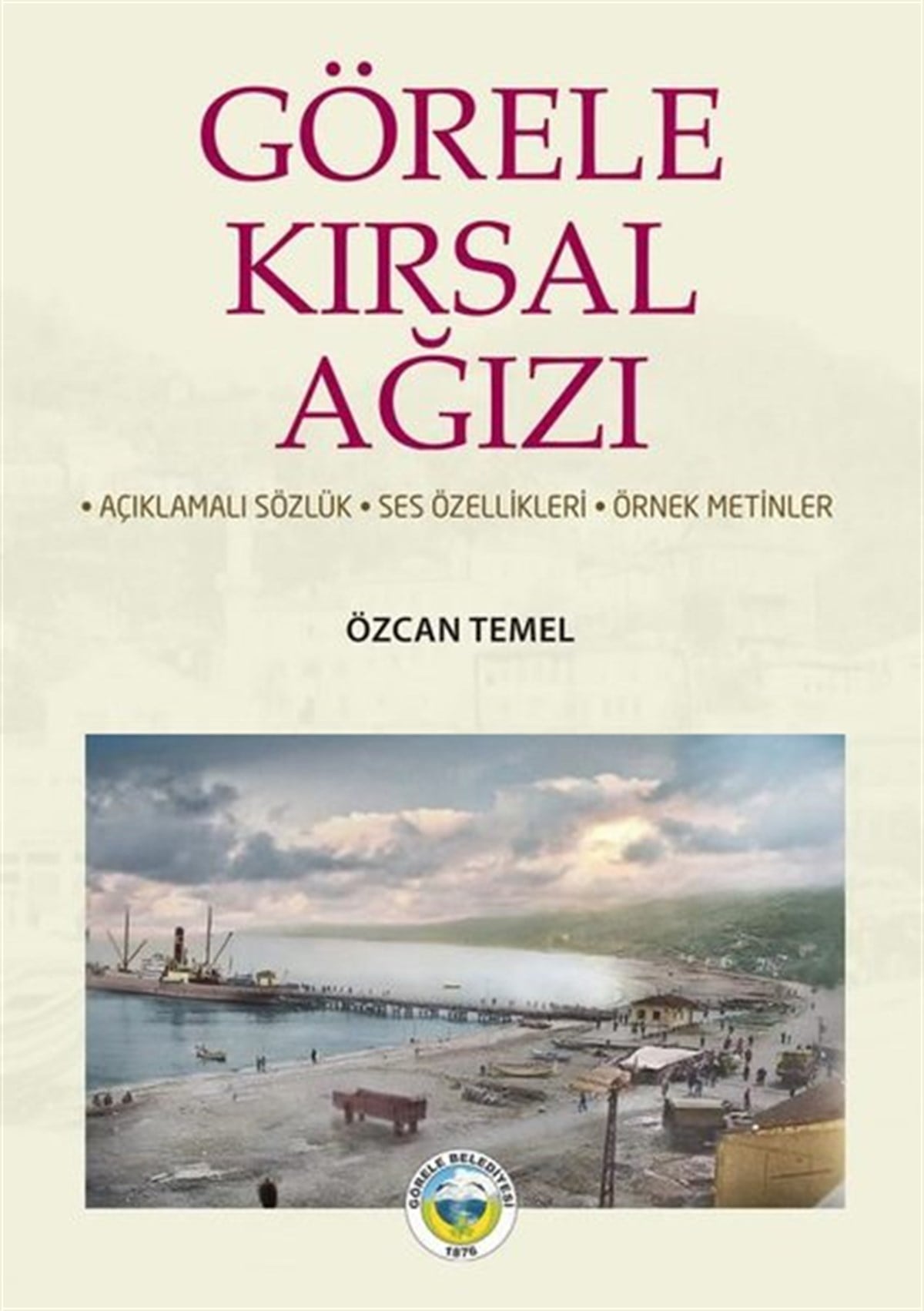 Özcan TemelEleştiri & Kuram & İnceleme KitaplarıGörele Kırsal Ağızı