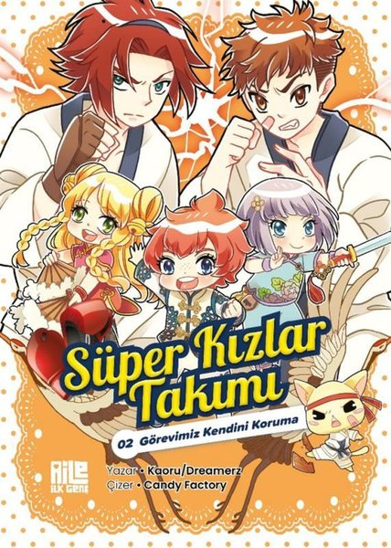 Kaoru - DreamerzÇocuk Gençlik RomanlarıGörevimiz Kendini Koruma - Süper Kızlar Takımı 2