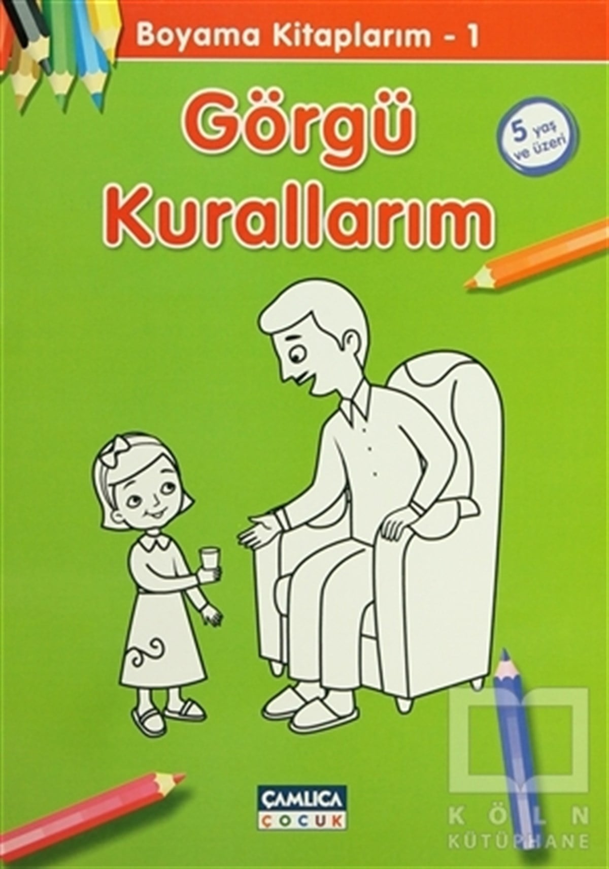 Abdullah ÖzbekBoyama KitaplarıGörgü Kurallarım - Boyama Kitaplarım 1