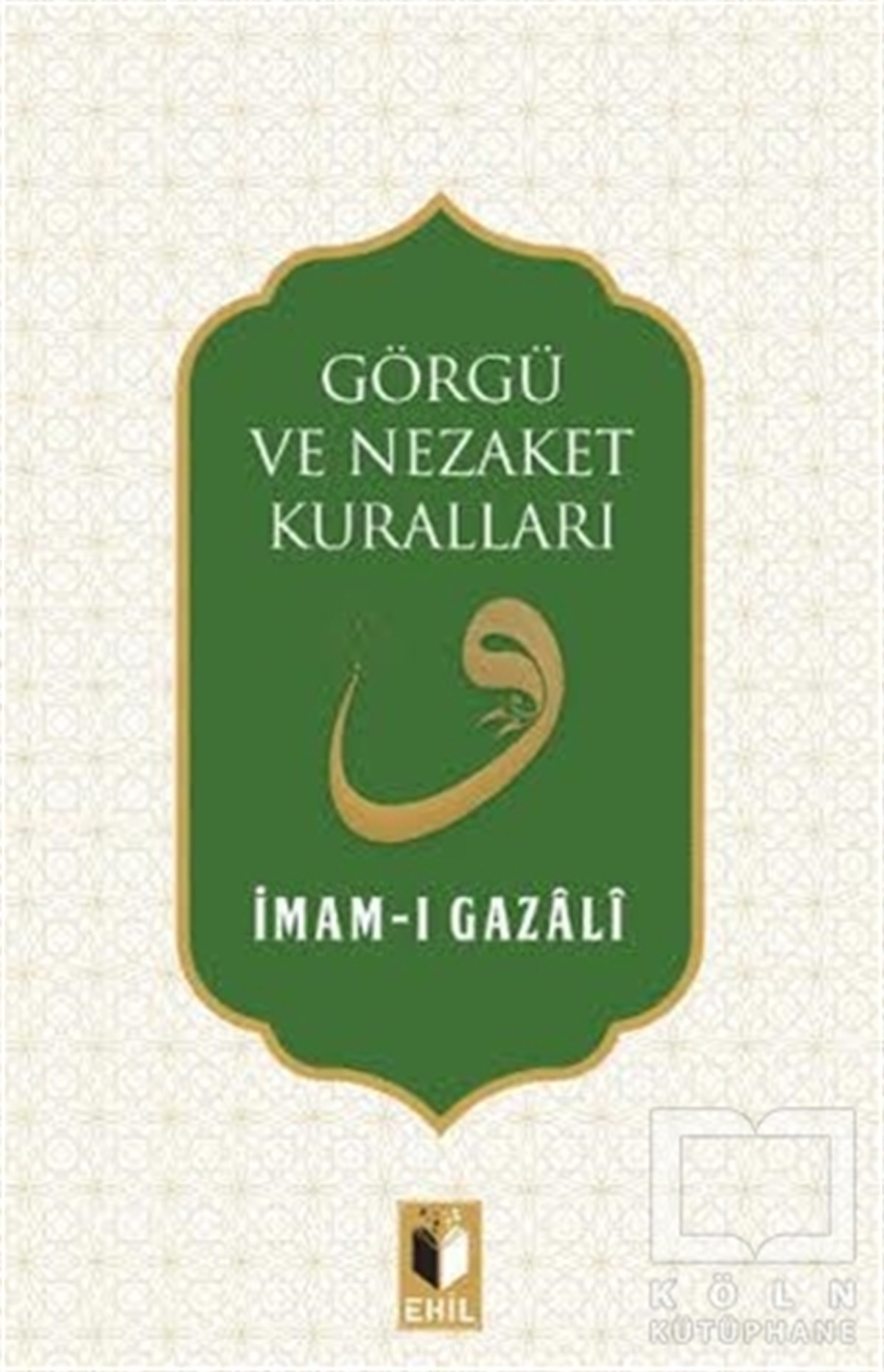 İmam GazaliDiğerGörgü ve Nezaket Kuralları