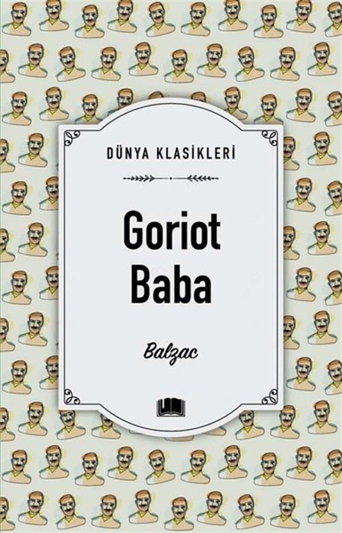 Honore de BalzacDünya KlasikleriGoriot Baba - Dünya Klasikleri