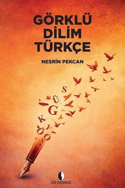 Nesrin PekcanDil Bilimi - EtimolojiGörklü Dilim Türkçe