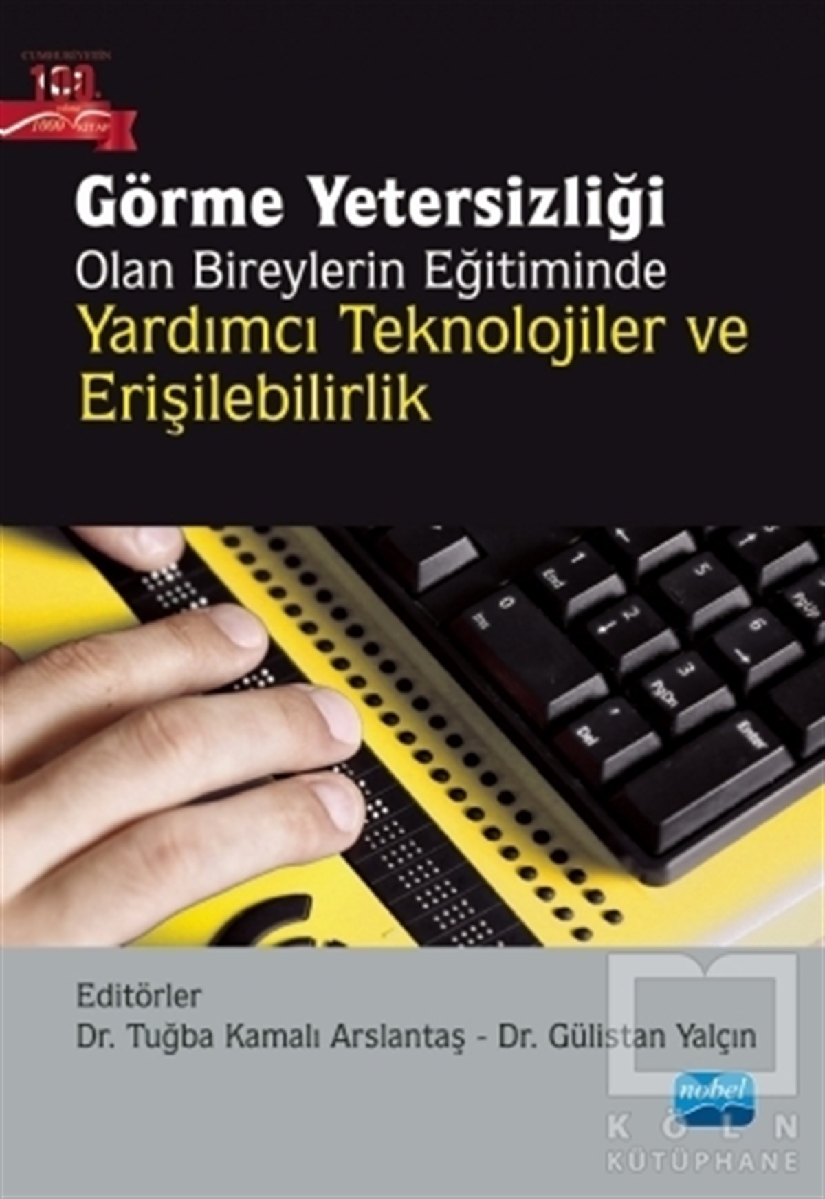 Abdülmenaf GülDiğerGörme Yetersizliği Olan Bireylerin Eğitiminde Yardımcı Teknolojiler ve Erişilebilirlik