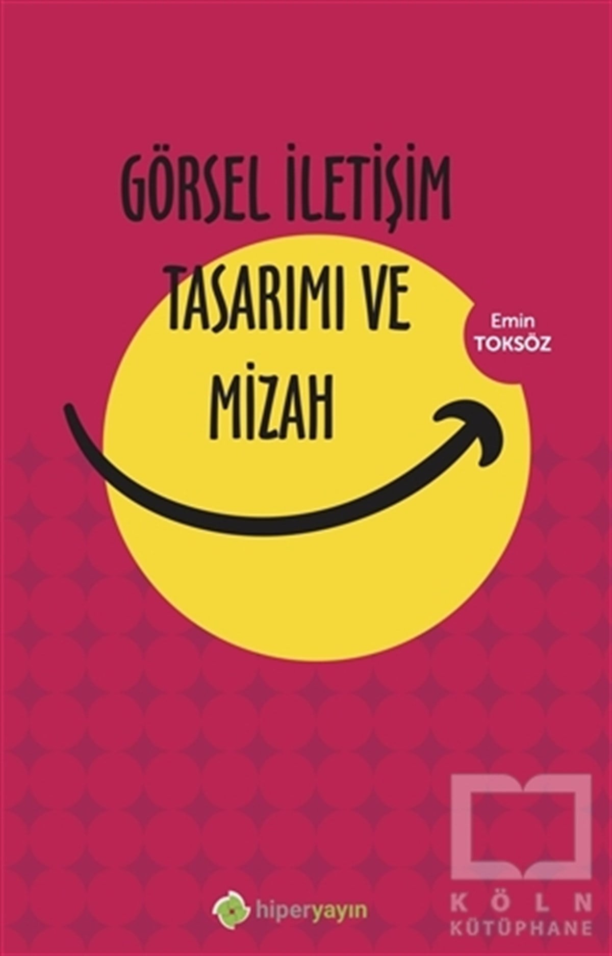 Emin ToksözDiğerGörsel İletişim Tasarımı ve Mizah