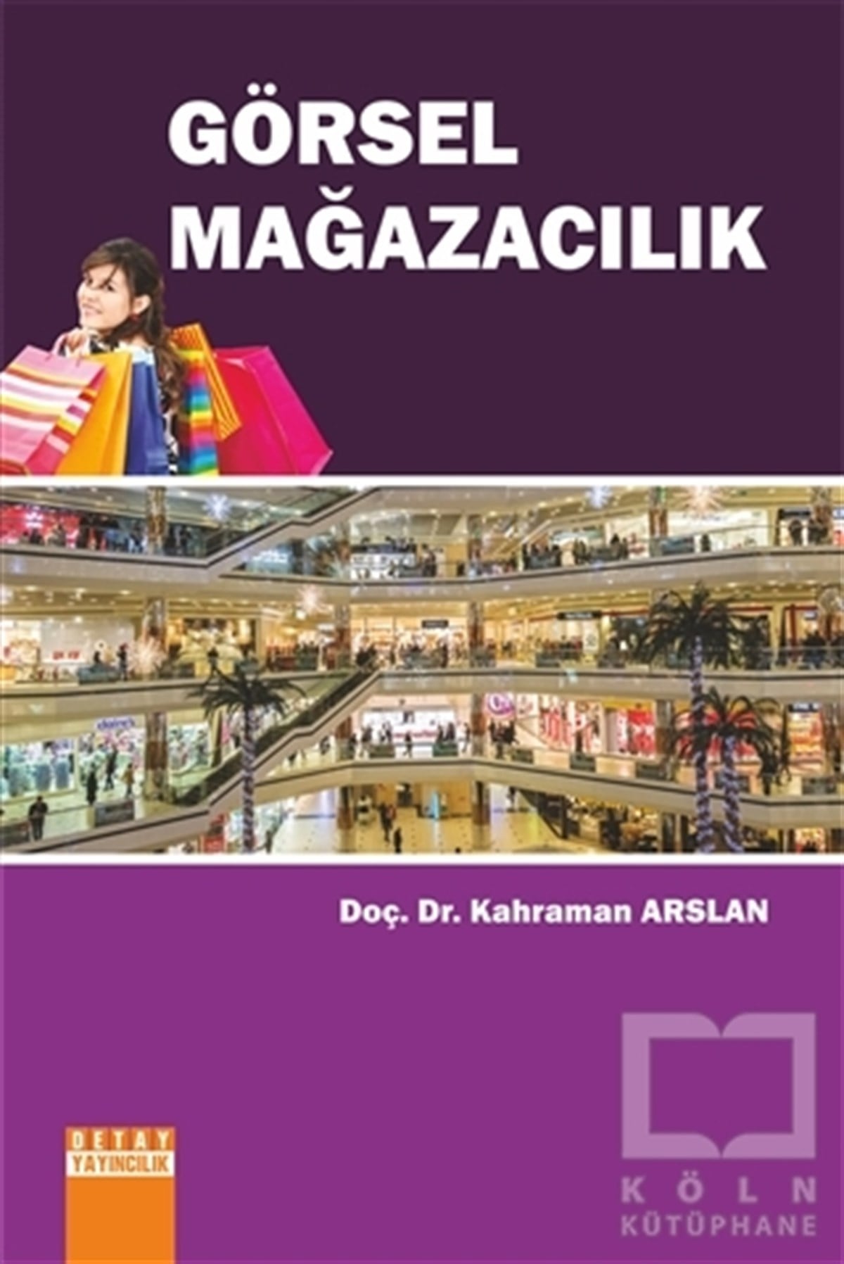 Kahraman Arslanİşletme, Muhasebe, MaliyeGörsel Mağazacılık