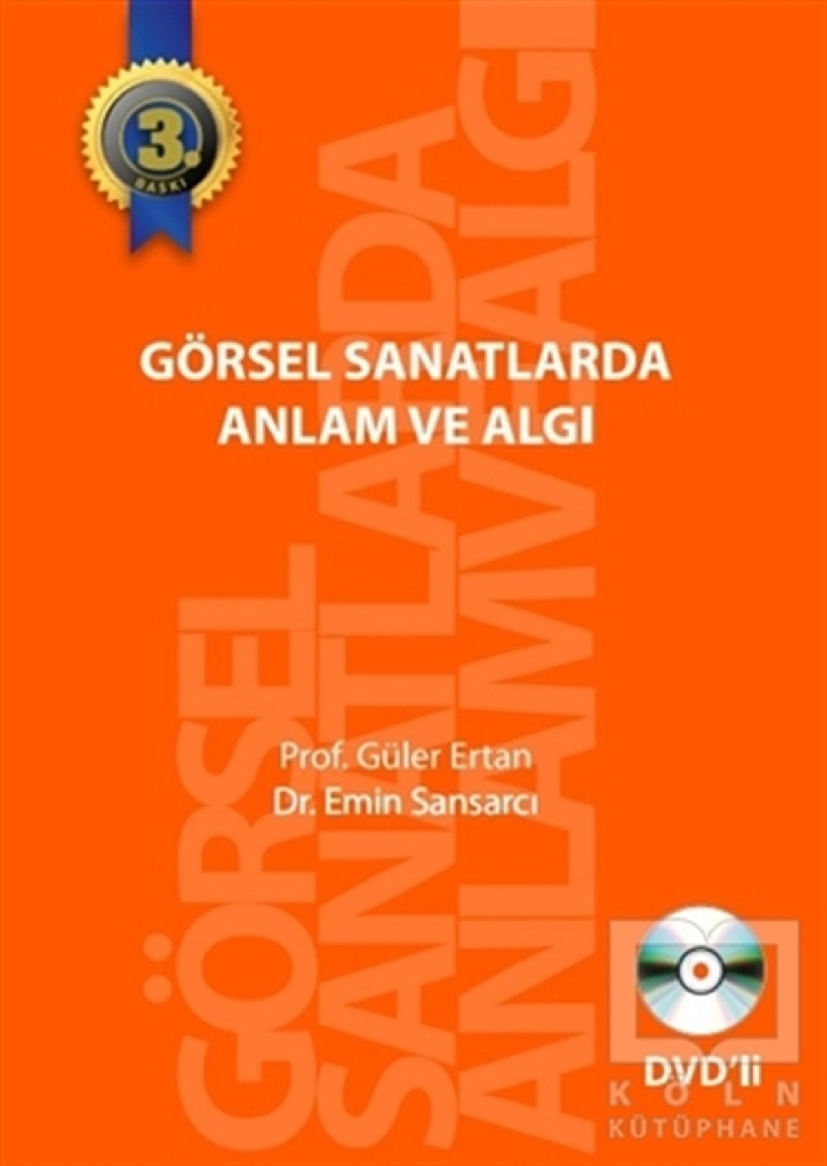 Güler ErtanDiğerGörsel Sanatlarda Anlam ve Algı