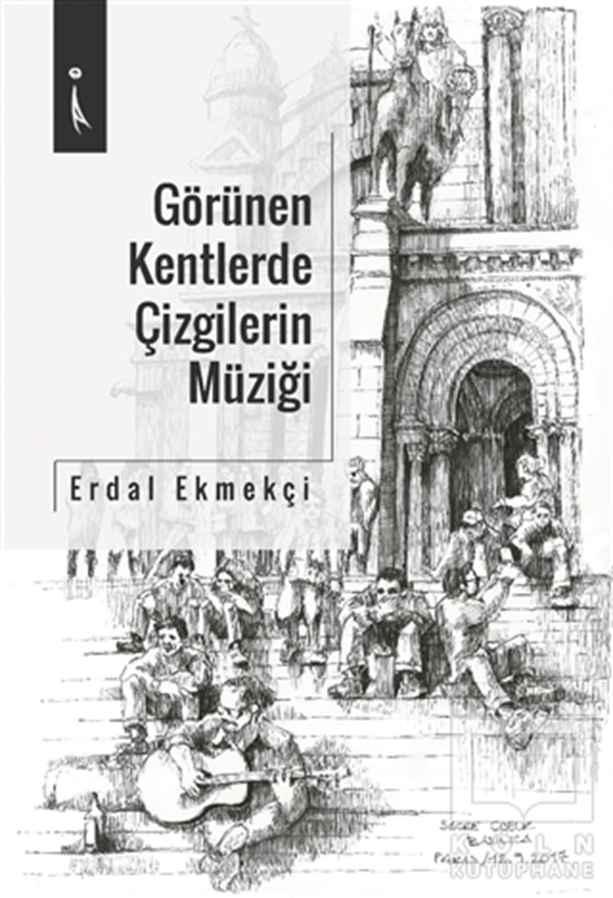 Erdal EkmekçiKültür TarihiGörülen Kentlerde Çizgilerin Müziği