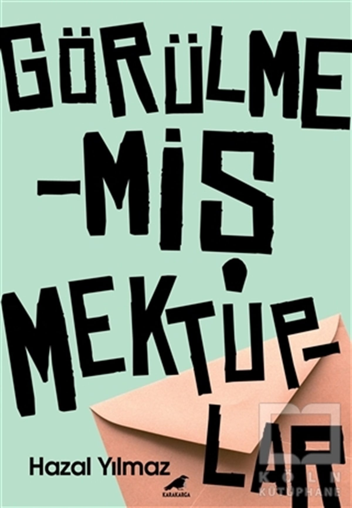 Hazal YılmazAnı & Mektup & Günlük KitaplarıGörülmemiş Mektuplar