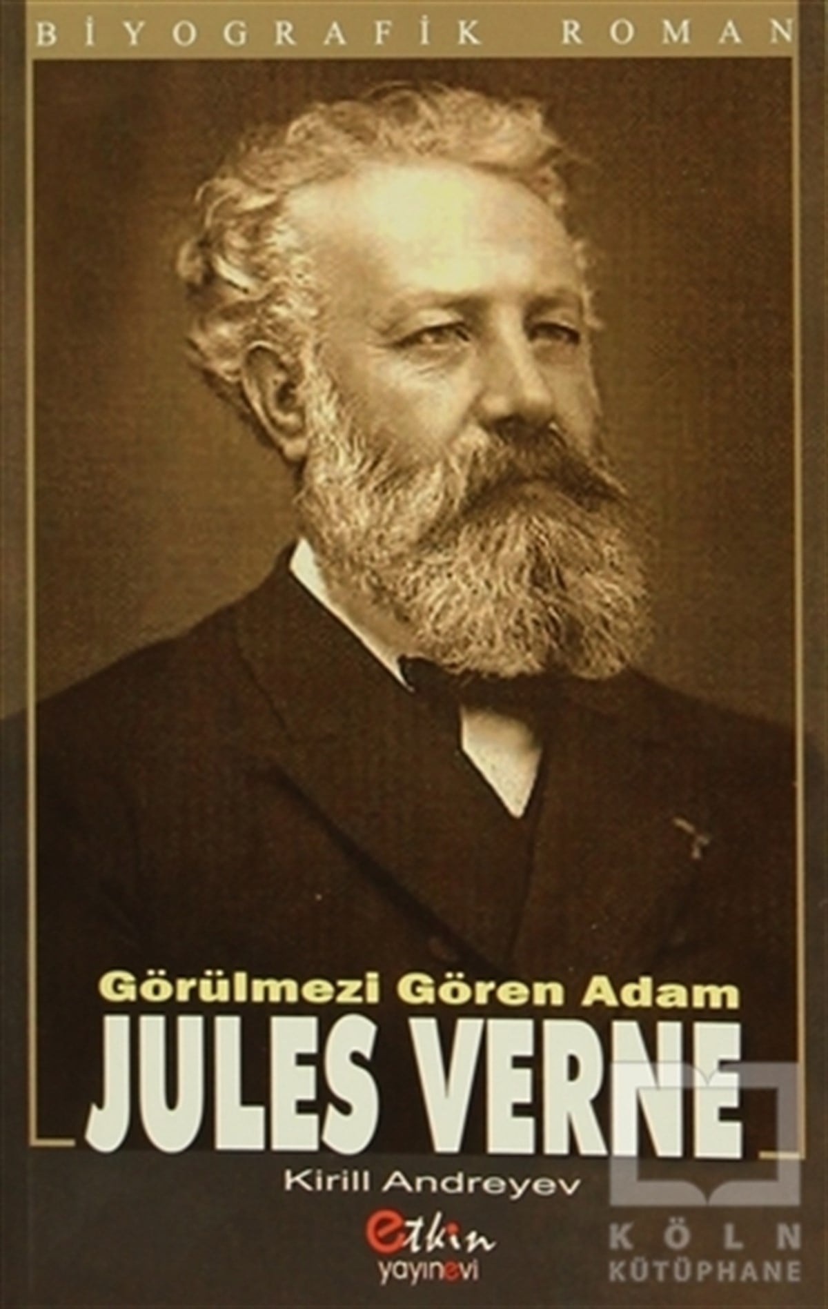 Kirill AndreyevRomanGörülmeyeni Gören Adam Jules Verne