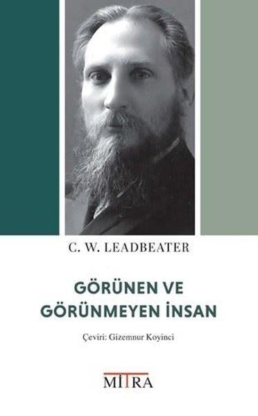 Charles Webster LeadbeaterParapsikoloji KitaplarıGörünen ve Görünmeyen İnsan