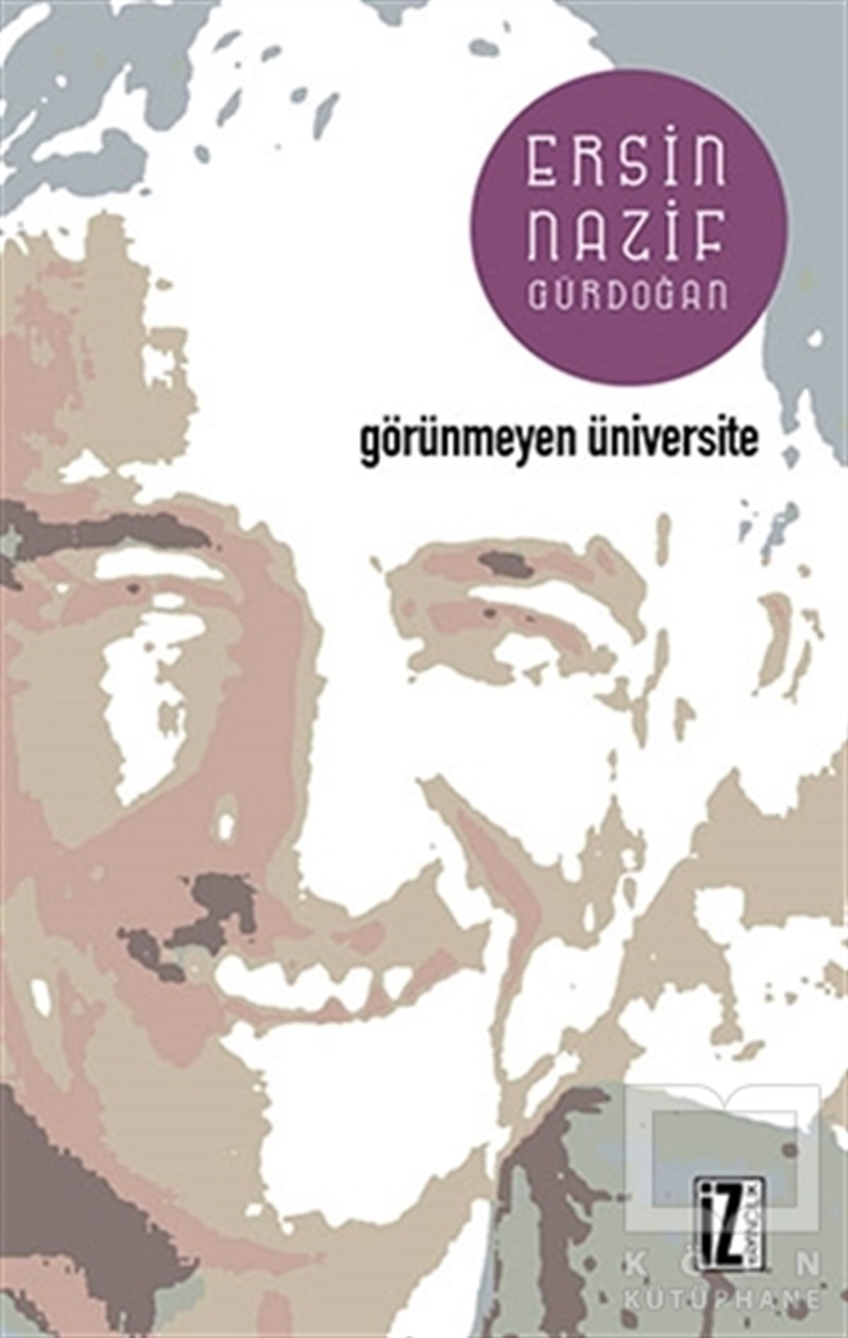 Ersin GürdoğanTasavvuf - Mezhepler - TarikatlarGörünmeyen Üniversite