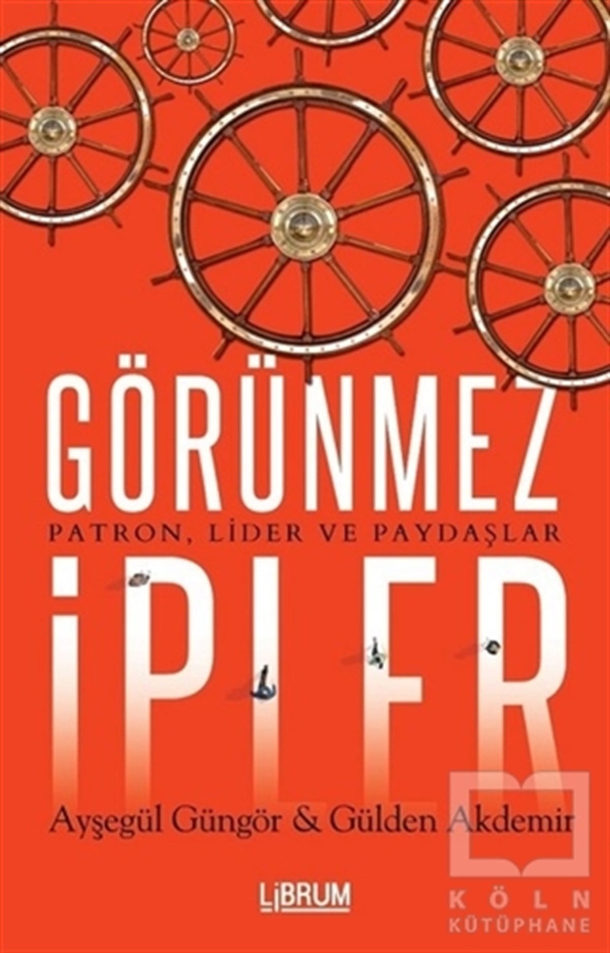 Ayşegül Güngörİş DünyasıGörünmez İpler