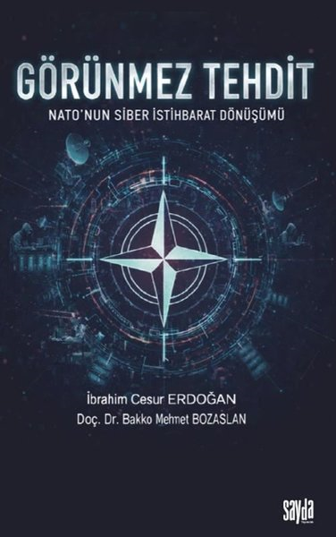 Bakko Mehmet BozaslanDünya Siyaseti ve PolitikasıGörünmez Tehdit - Nato'nun Siber İstihbarat Dönüşümü