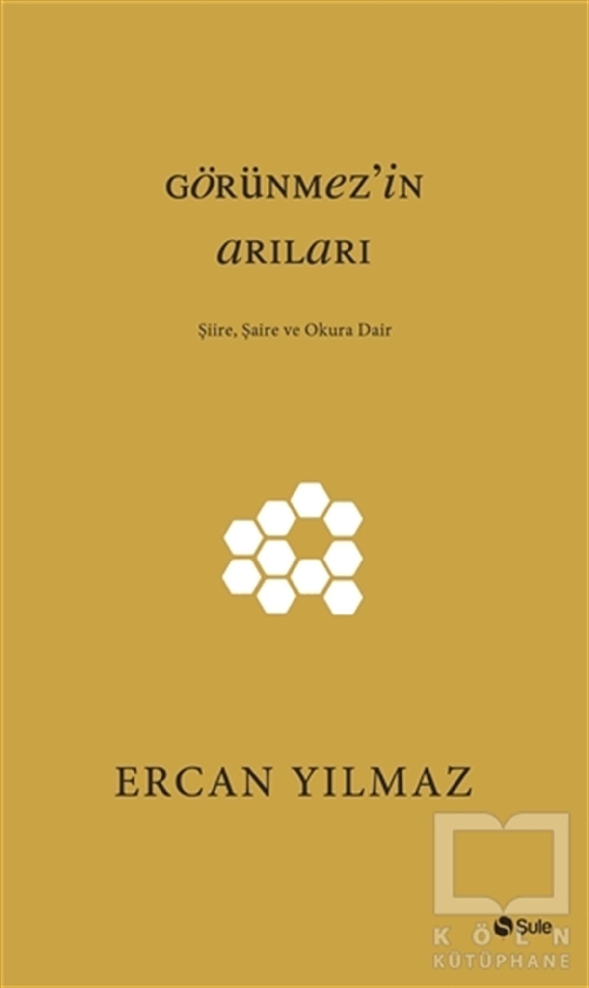 Ercan YılmazŞiirGörünmez'in Arıları
