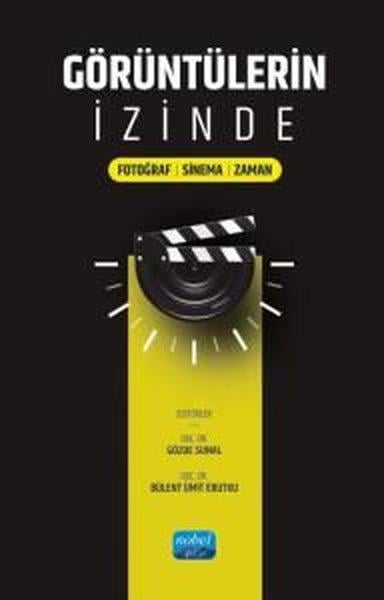 KolektifDigerGörüntülerin İzinde: Fotoğraf - Sinema - Zaman