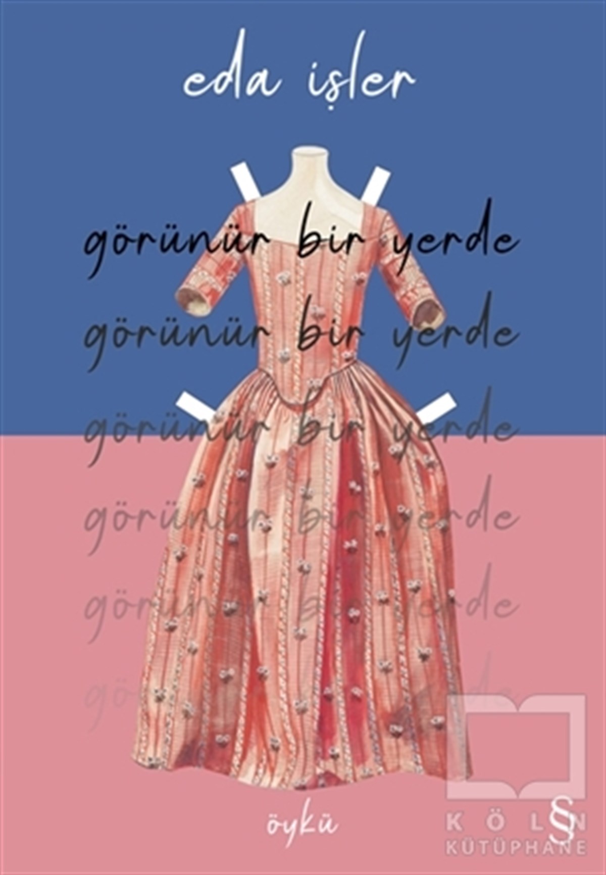 Eda İşlerHikaye (Öykü) KitaplarıGörünür Bir Yerde