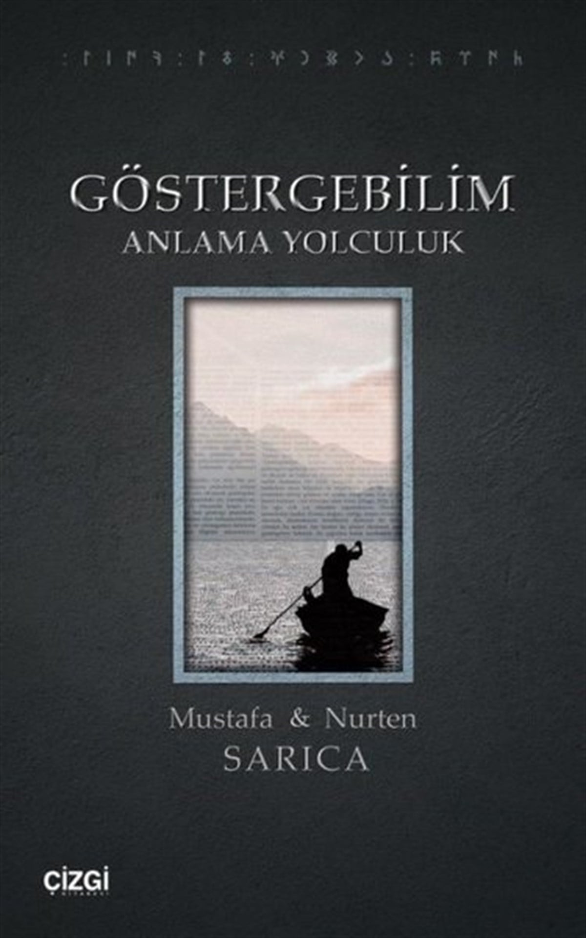 Mustafa SarıcaTürkçe Dil Bilim KitaplarıGöstergebilim - Anlama Yolculuk