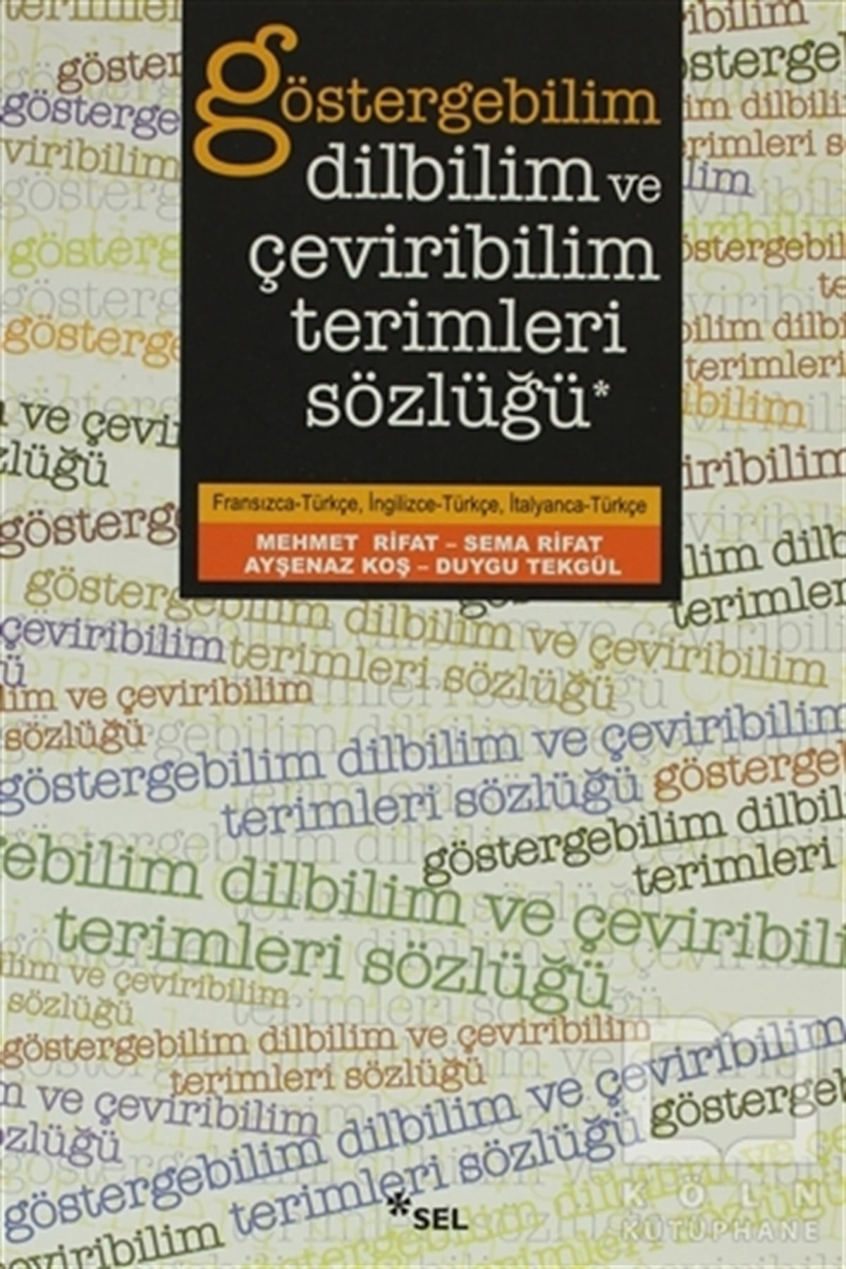 Mehmet RifatDiğerGöstergebilim, Dilbilim ve Çeviribilim Terimleri Sözlüğü