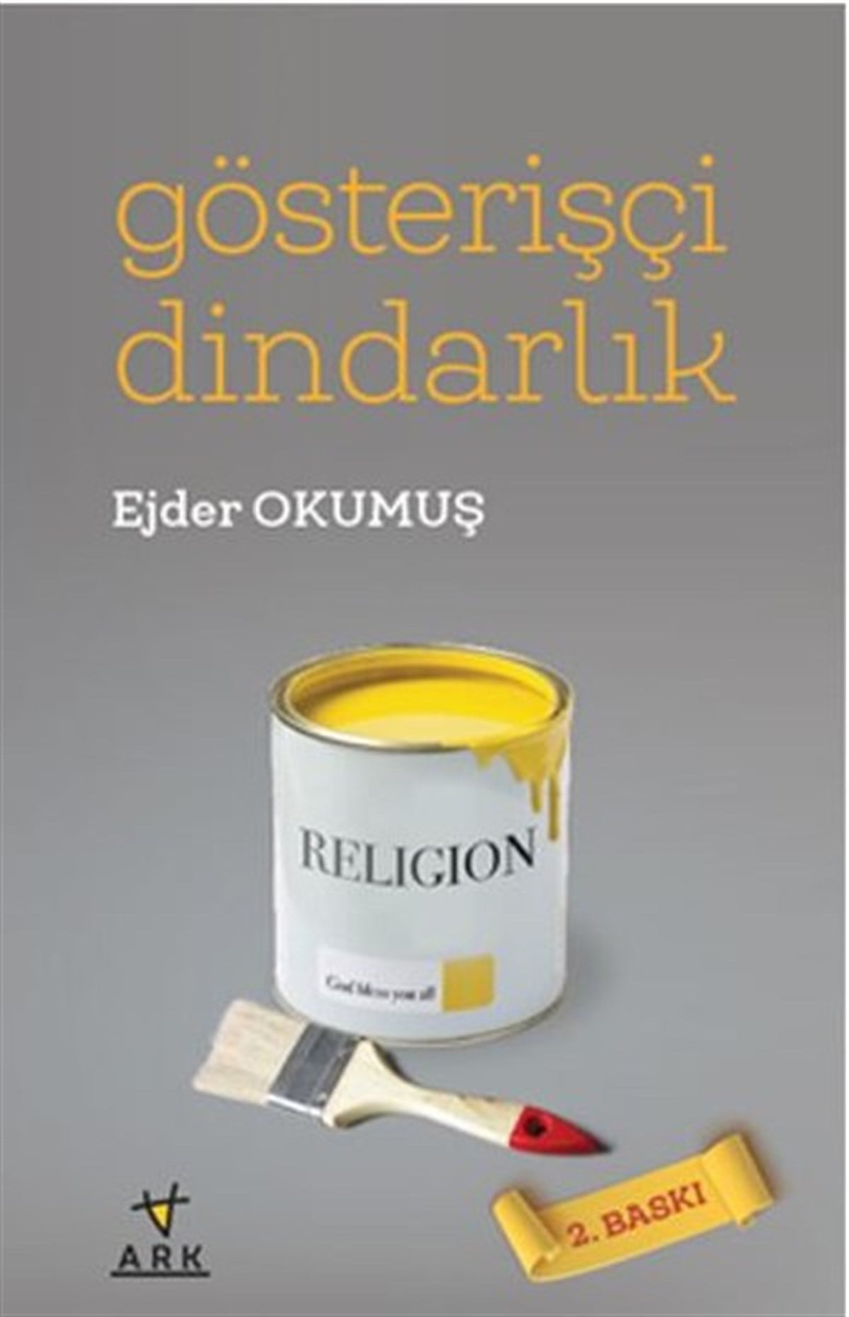 Ejder OkumuşDinGösterişçi Dindarlık