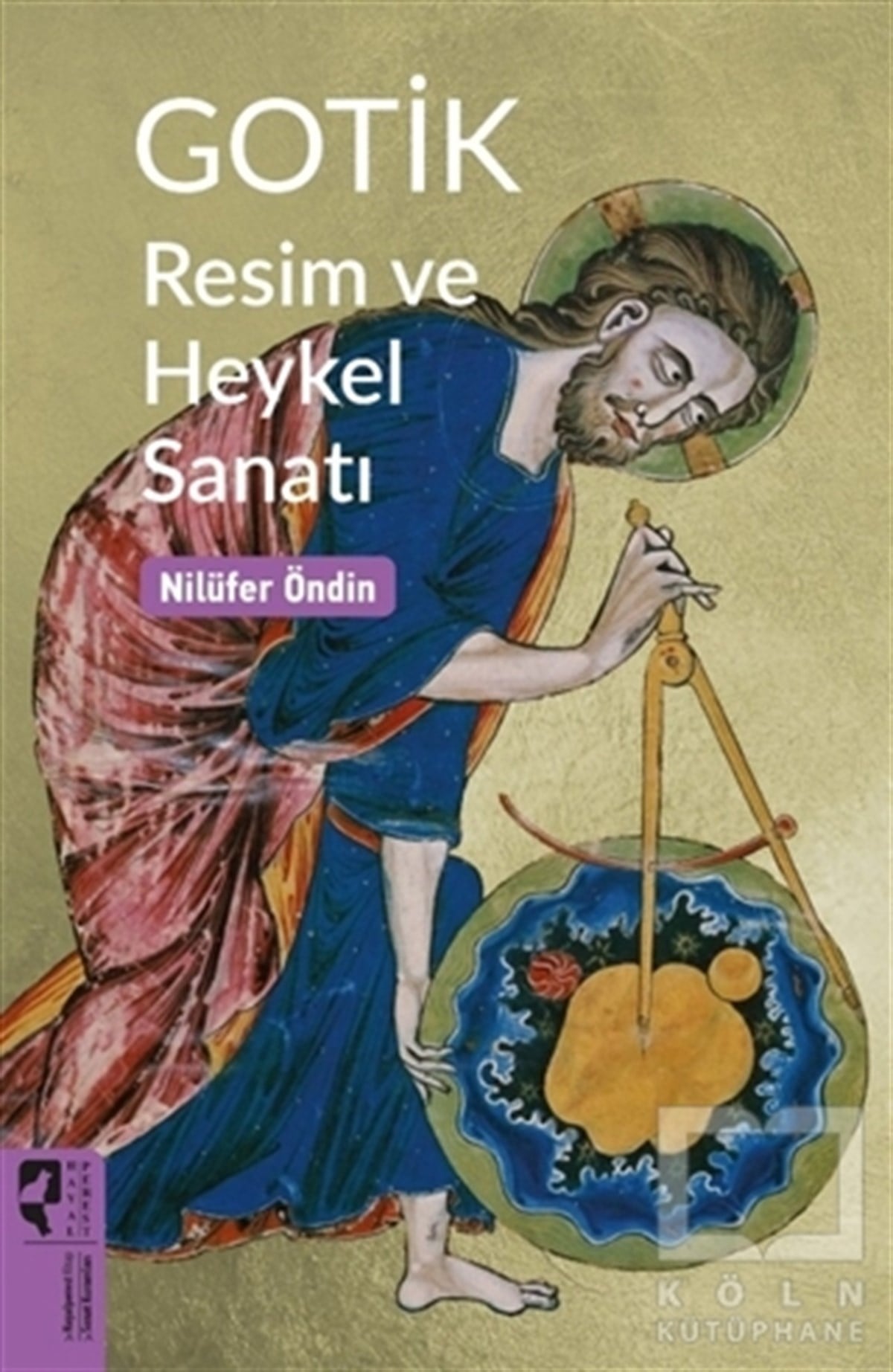 Nilüfer ÖndinResim KitaplarıGotik Resim ve Heykel Sanatı