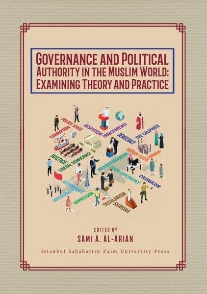 KolektifReligion and Myths/SpiritualityGovernance and Political Authority in the Muslim World: Examining Theory and Practice