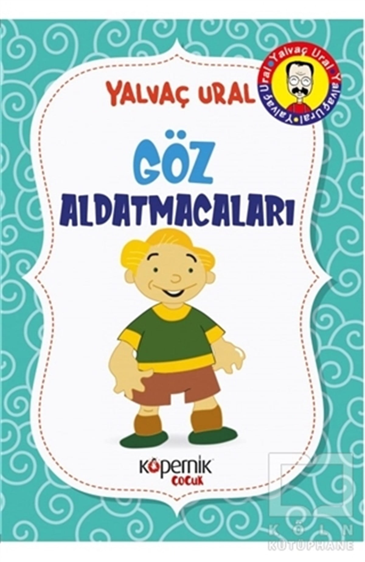 Yalvaç UralÇocuk Bilmece & Bulmaca KitaplarıGöz Aldatmacaları