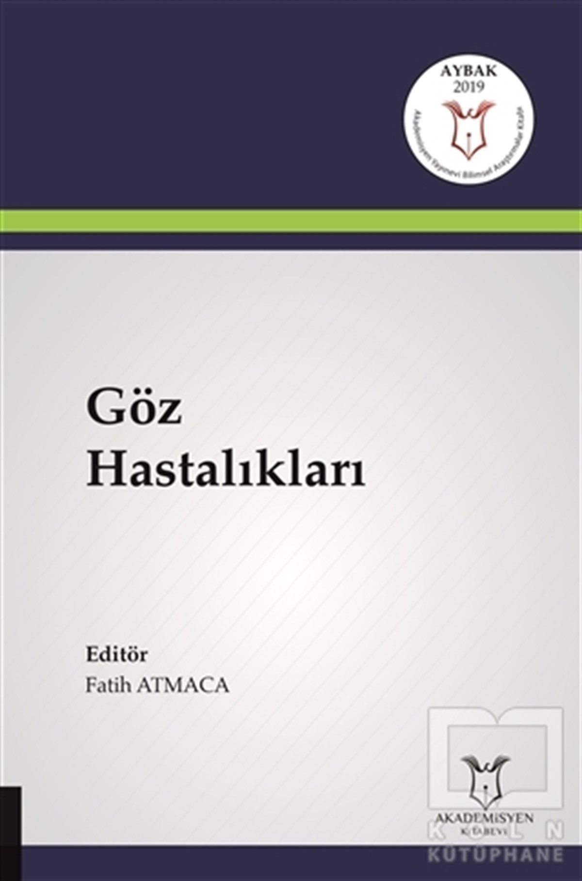 Fatih AtmacaTıp BilimleriGöz Hastalıkları
