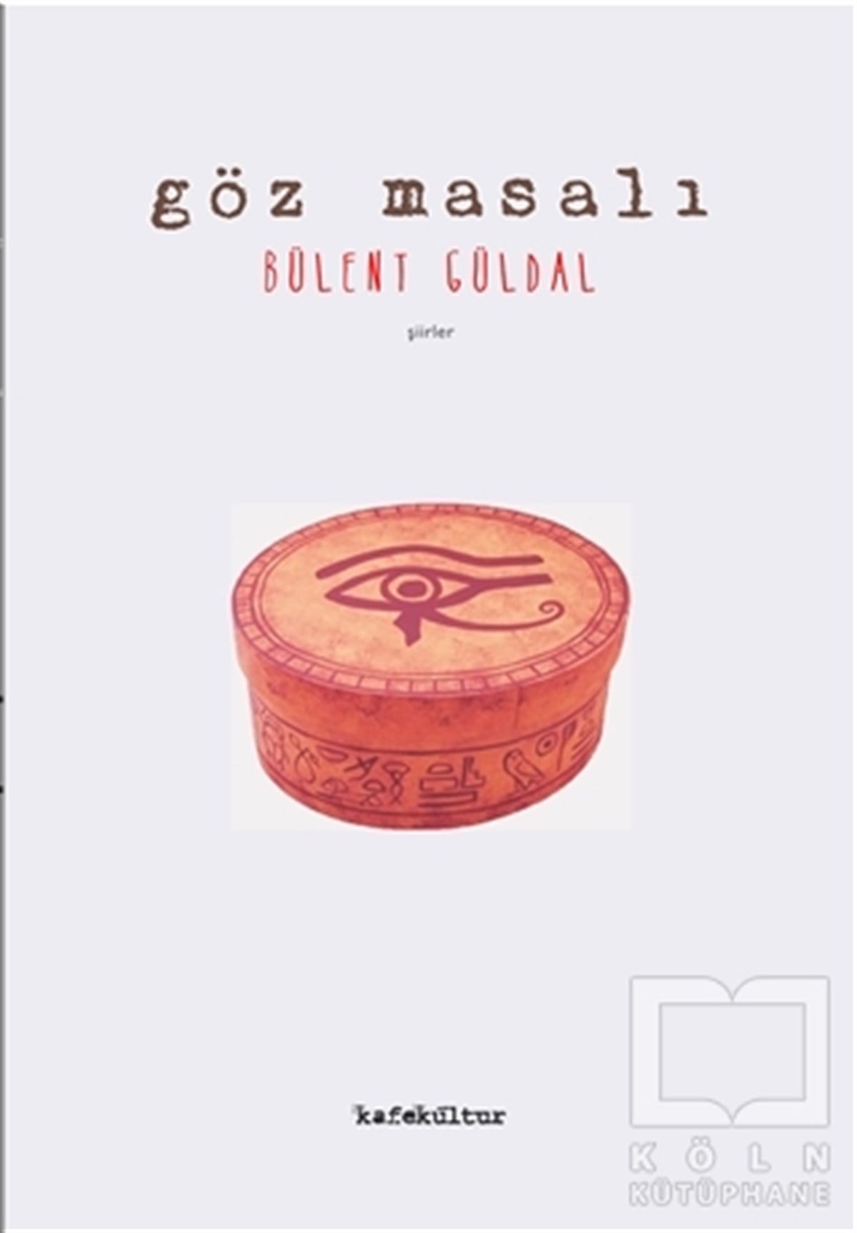 Bülent GüldalTürkçe Şiir KitaplarıGöz Masalı