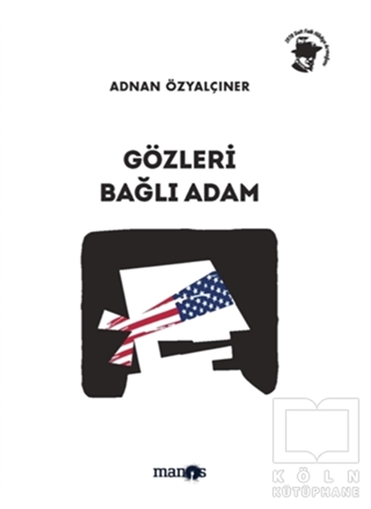 Adnan ÖzyalçınerÖyküGözleri Bağlı Adam
