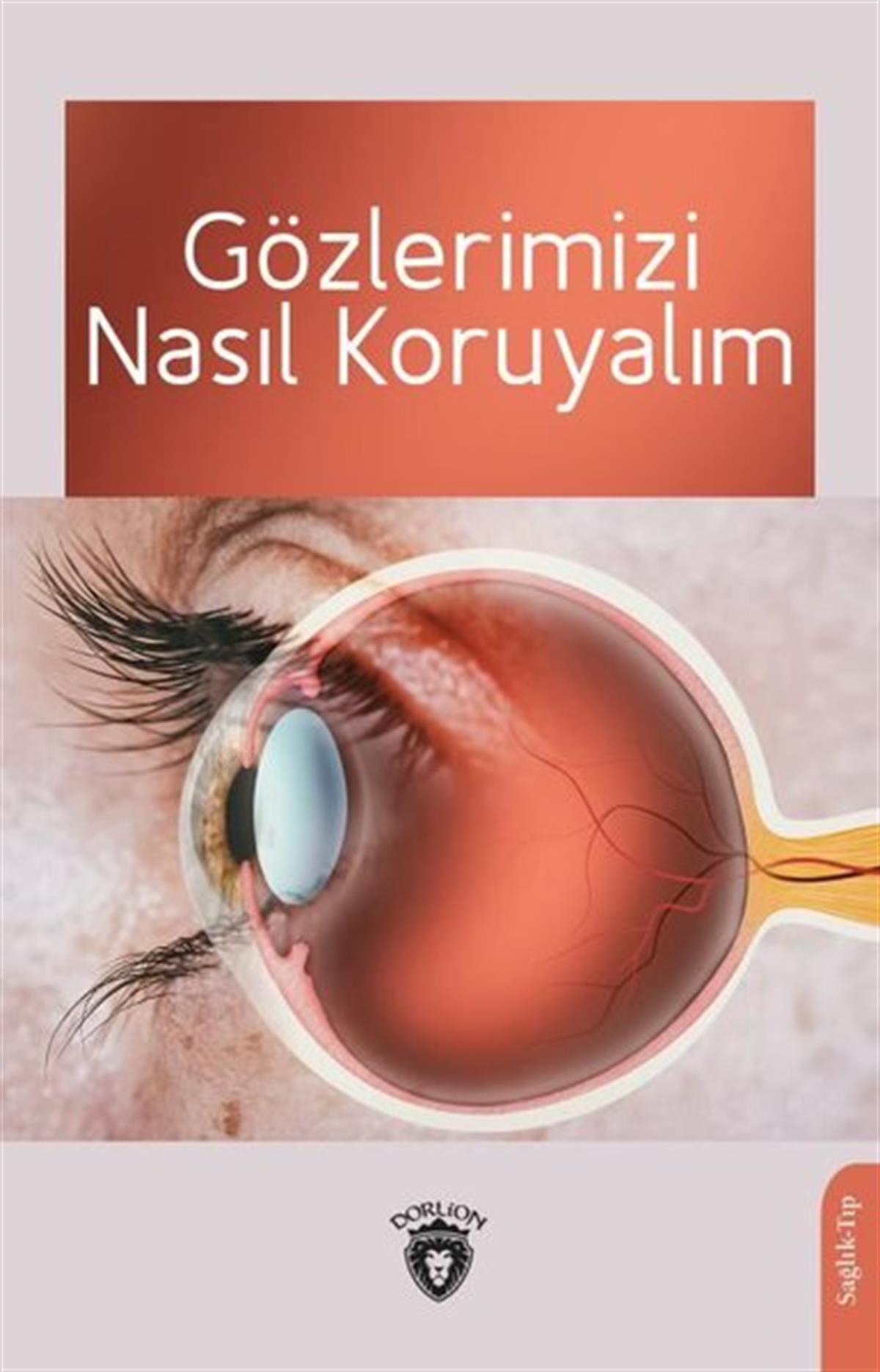 Ahmet MuhtarBeden SağlığıGözlerimizi Nasıl Koruyalım