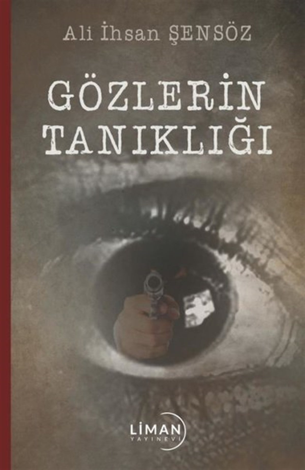 Ali İhsan ŞensözTürkiye RomanGözlerin Tanıklığı
