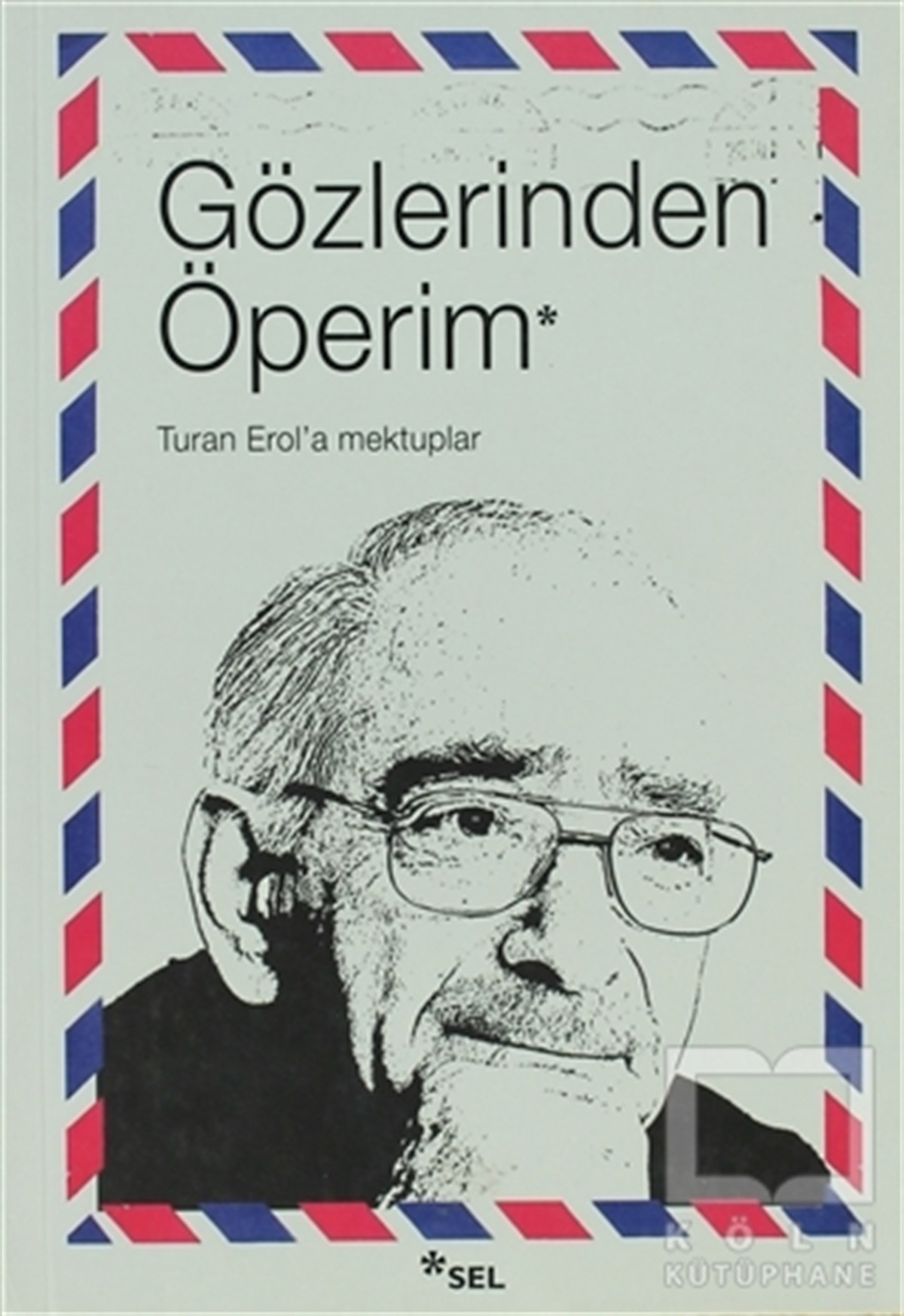KolektifAnı - Mektup - GünlükGözlerinden Öperim