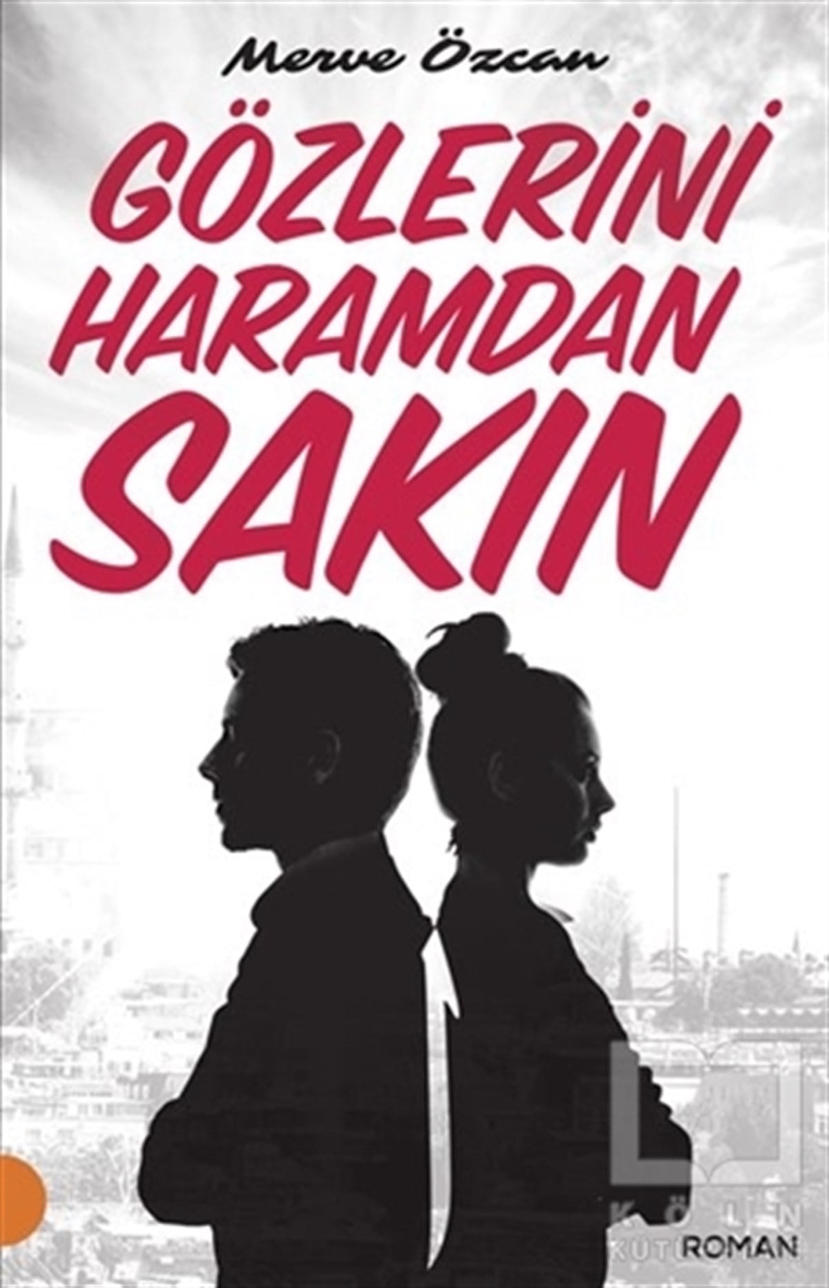 Merve ÖzcanRomanGözlerini Haramdan Sakın