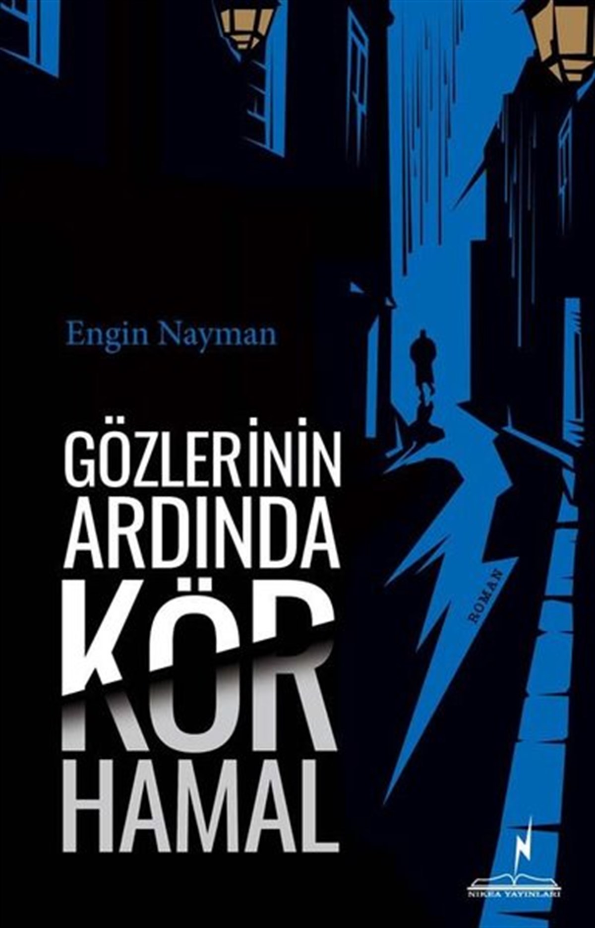Engin NaymanTürkiye RomanGözlerinin Ardında Kör Hamal