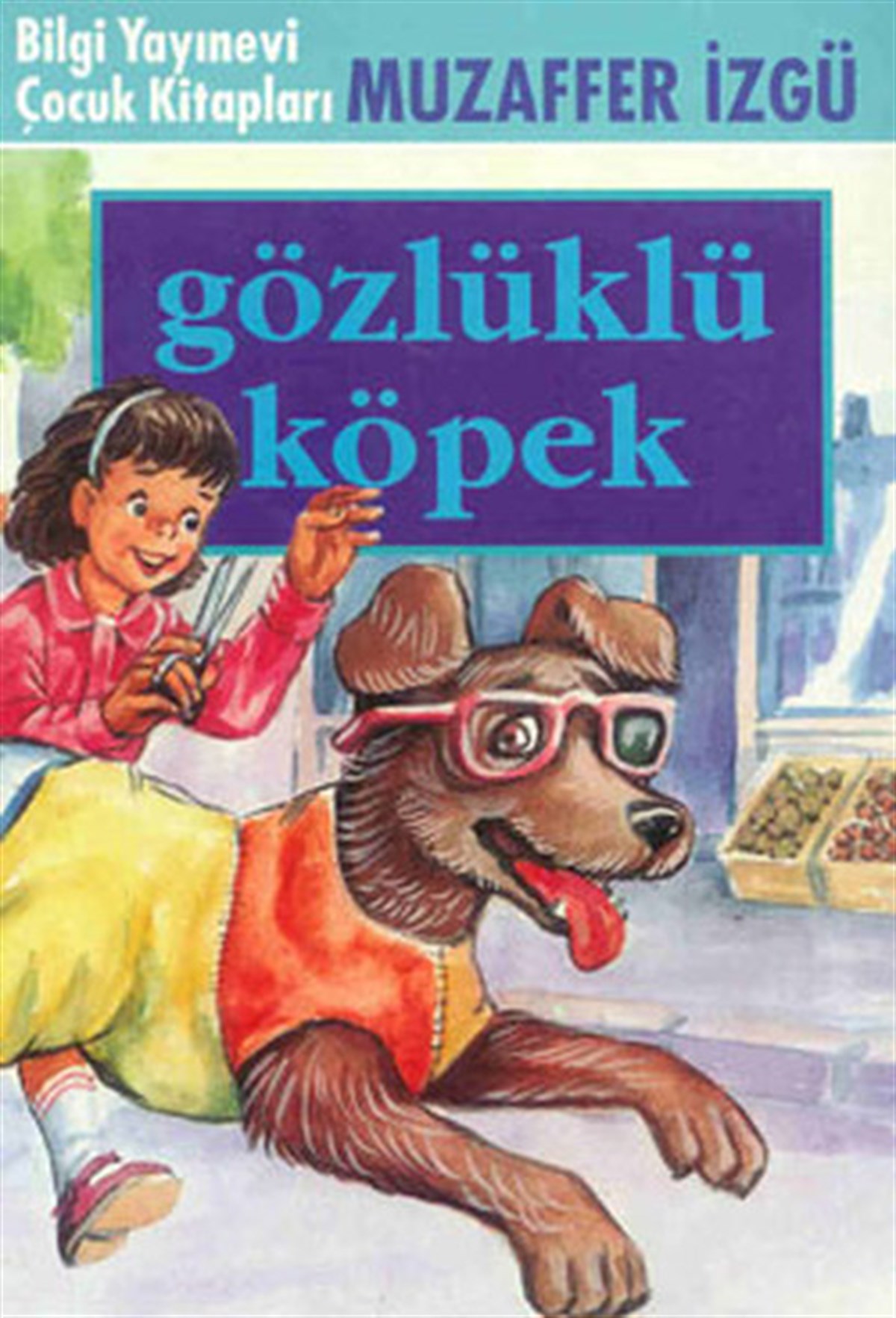 Muzaffer İzgüÇocuk Gençlik RomanlarıGözlüklü Köpek