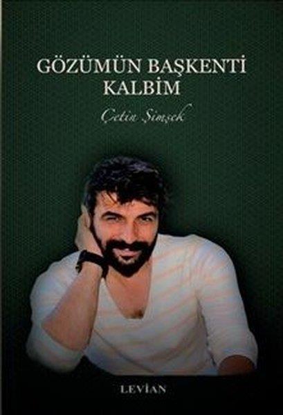 Çetin ŞimşekTürk ŞiiriGözümün Başkenti Kalbim