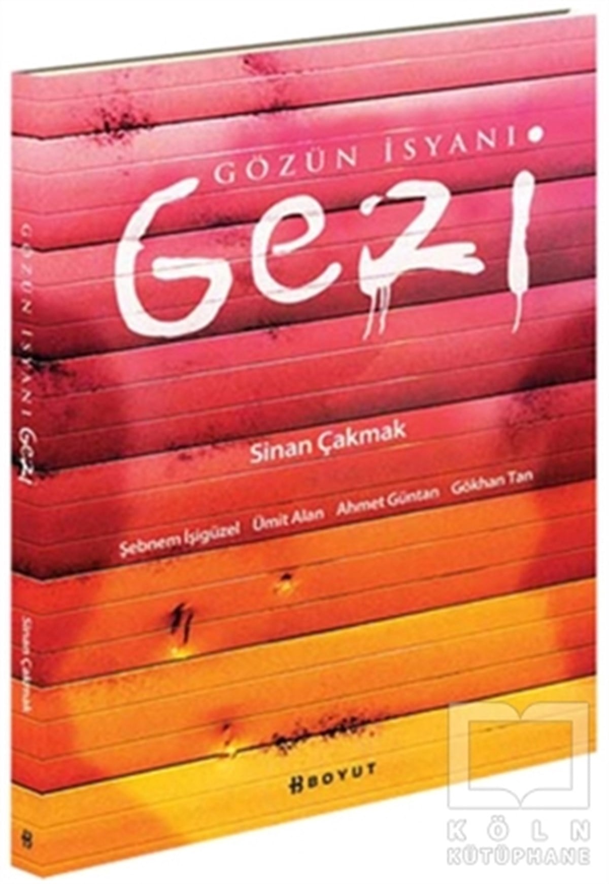 Ümit AlanPolitik Akımlar - HareketlerGözün İsyanı Gezi
