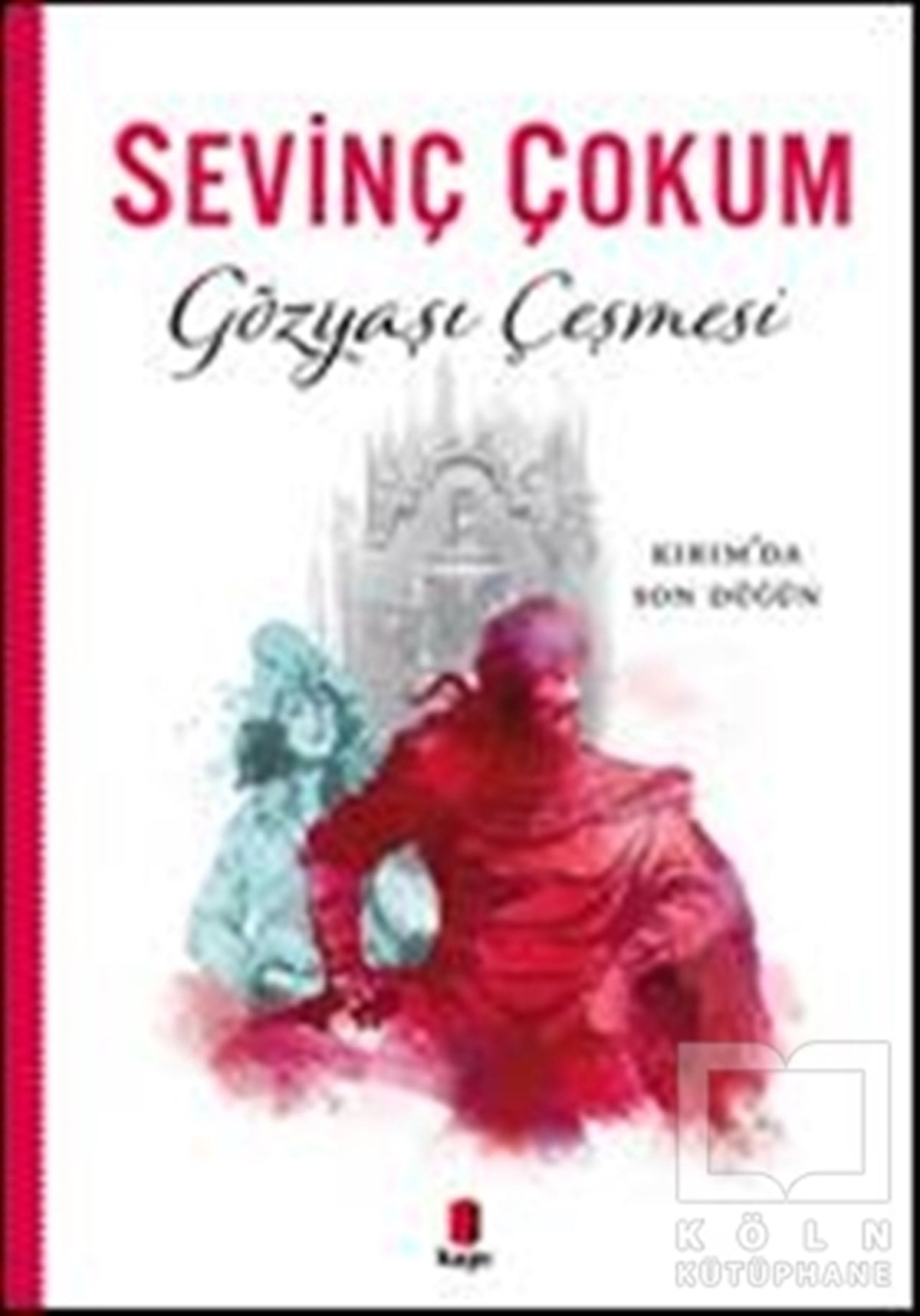 Sevinç ÇokumRomanGözyaşı Çeşmesi