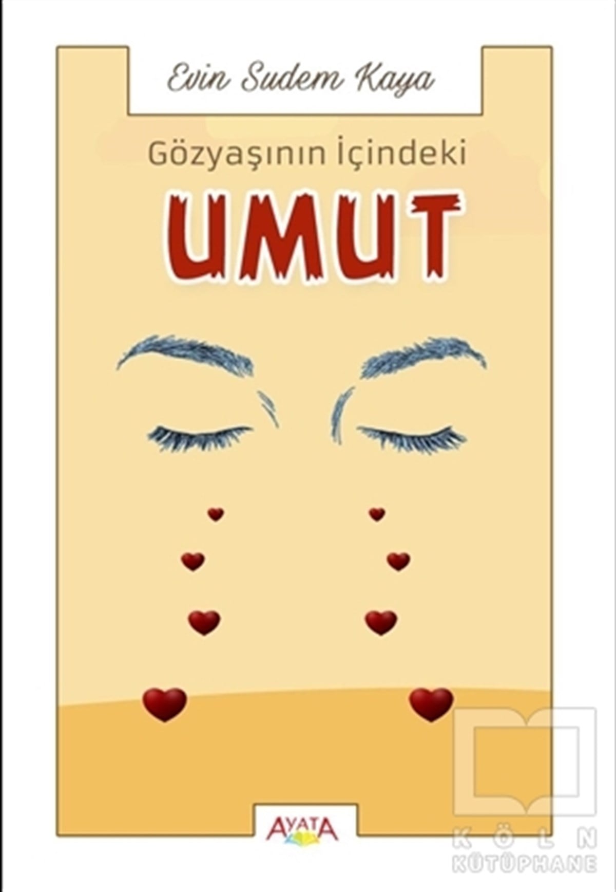 Evin Sudem KayaŞiirGözyaşının İçindeki Umut