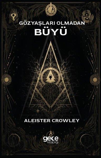 Aleister CrowleyFantastik Kitaplar & Fantastik RomanlarGözyaşları Olmadan Büyü