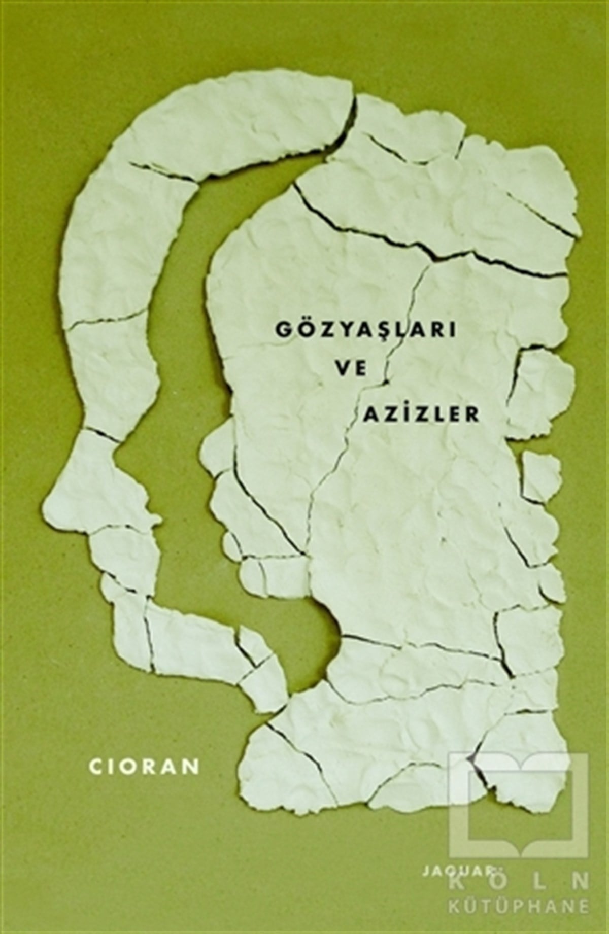 Emil Michel CioranDenemeGözyaşları ve Azizler