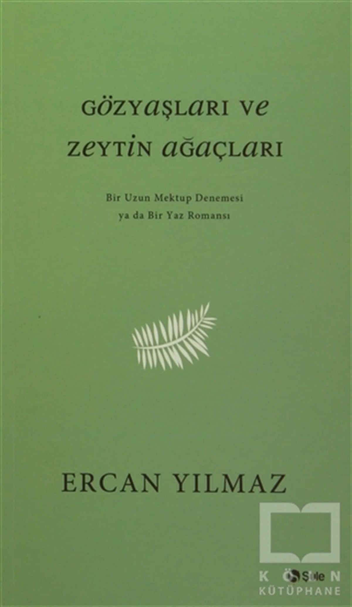 Ercan YılmazDenemeGözyaşları ve Zeytin Ağaçları