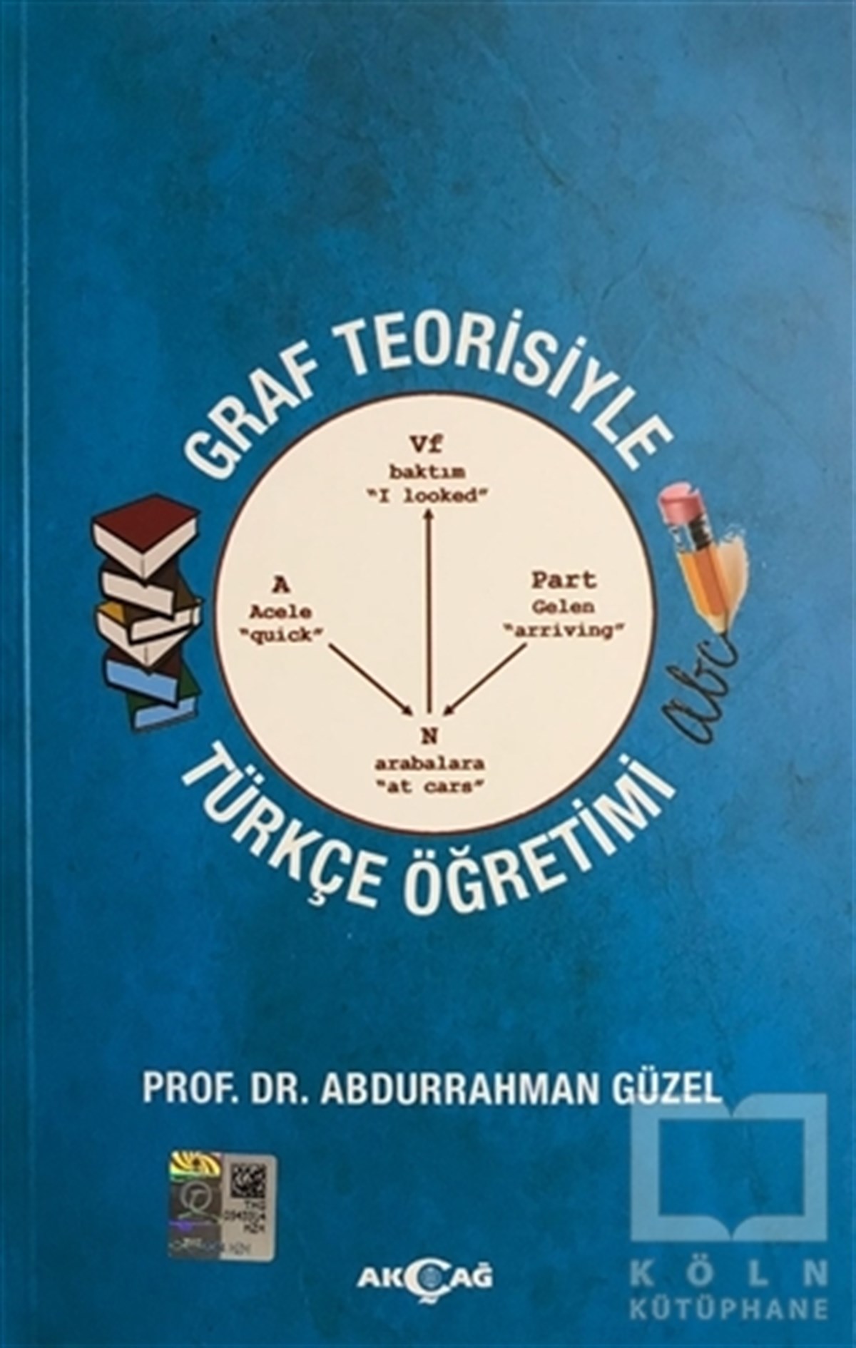 Abdurrahman GüzelDil ÖğrenimiGraf Teorisiyle Türkçe Öğretimi