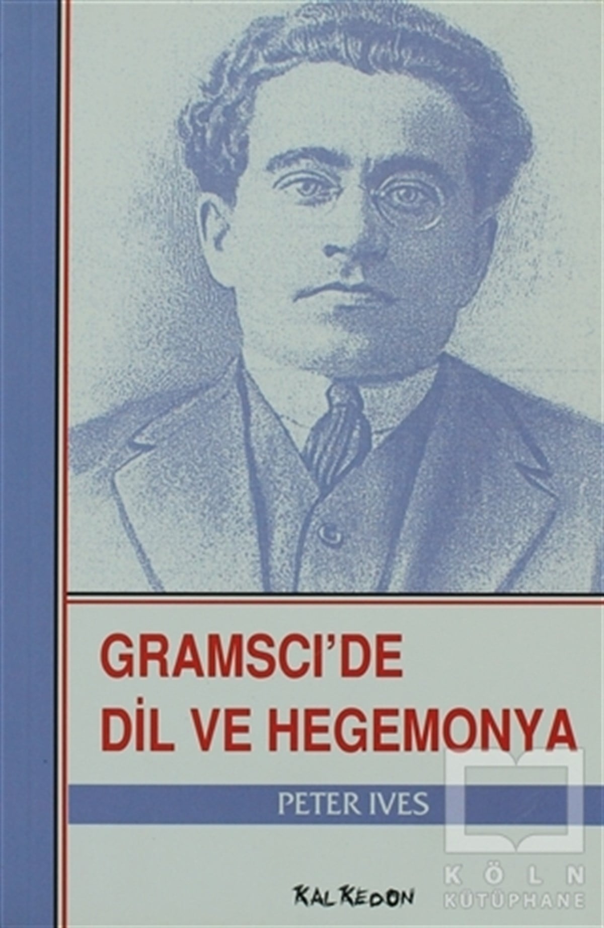 Peter IvesDiğerGramsci’de Dil ve Hegemonya