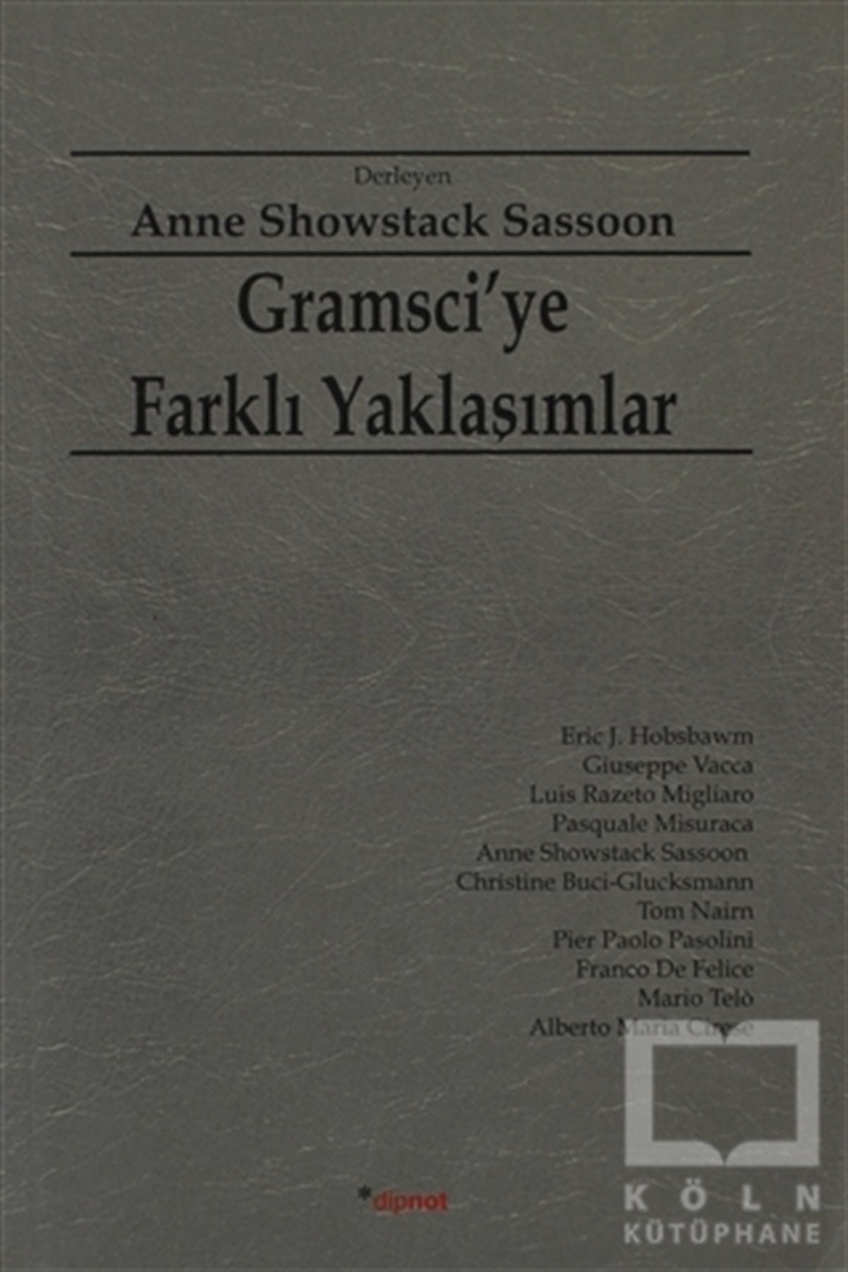 Anne Showstack SassoonSiyaset BilimiGramsci’ye Farklı Yaklaşımlar