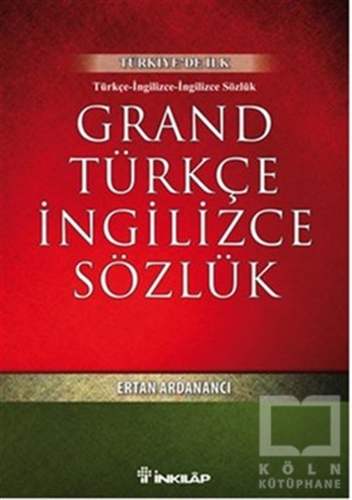 Ertan ArdanancıReferans - Kaynak KitapGrand Türkçe İngilizce Sözlük